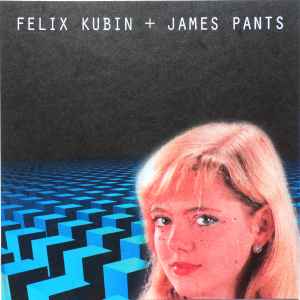 Felix Kubin - Felix Kubin + James Pants album cover