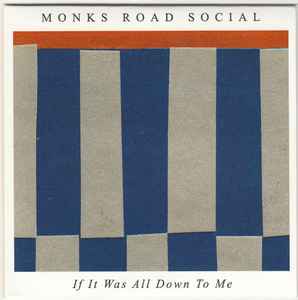 Monks Road Social - If It Was All Down To Me album cover