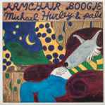 Michael Hurley & Pals – Armchair Boogie (1971, Vinyl) - Discogs