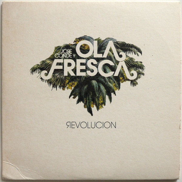 baixar álbum Jose Conde Y Ola Fresca - Revolucion