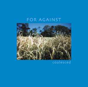 Coalesced - For Against