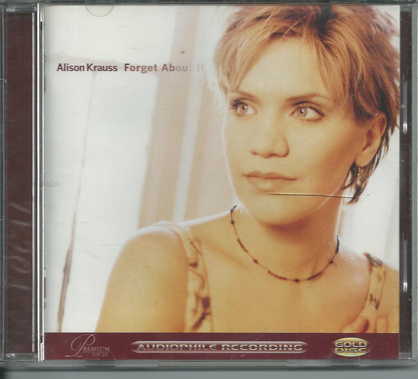 Alison Krauss - Forget About It | Releases | Discogs