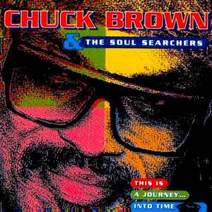 Chuck Brown & The Soul Searchers - This Is A Journey... Into Time album cover
