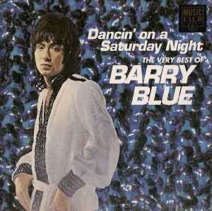 Barry Blue Dancin On A Saturday Night The Very Best Of Barry Blue 1993 Cd Discogs