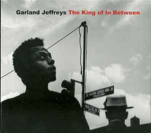 Garland Jeffreys - The King Of In Between