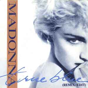 True Blue (Remix/Edit) - Madonna