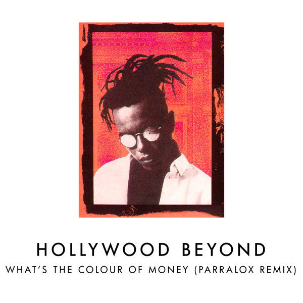 lataa albumi Hollywood Beyond - Whats The Colour Of Money Parralox Remix