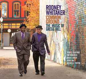Rodney Whitaker - Common Ground (The Music Of Gregg Hill) album cover