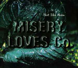 Misery Loves Co. - Not Like Them album cover