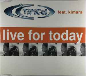 Ti.Pi.Cal. Feat. Kimara – Live For Today (1997, CD) - Discogs