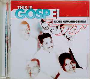 The Dixie Hummingbirds - This Is Gospel album cover