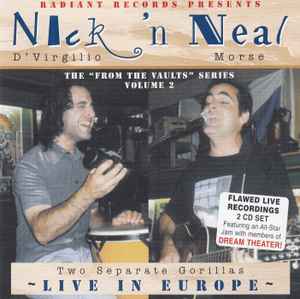 Two Separate Gorillas - Live In Europe - The "From The Vaults" Series Volume 2 - Nick 'n Neal