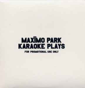 Maxïmo Park - Karaoke Plays