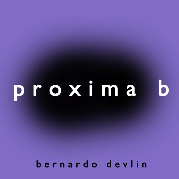 Bernardo Devlin - Proxima b | NAU (NAU 005) - main