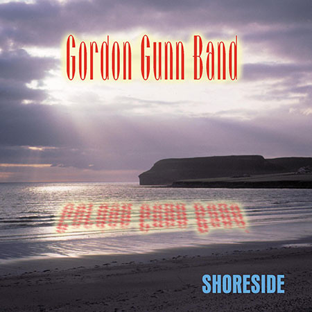 Gordon Gunn Band - Shoreside on Discogs