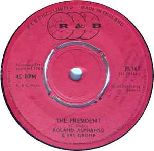 Roland Alphanso & His Group / The Maytals – The President / A Man