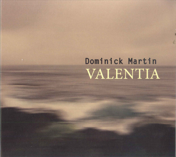Dominick Martin – Valentia (2013, Vinyl) - Discogs