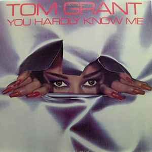 Tom Grant (2) - You Hardly Know Me album cover