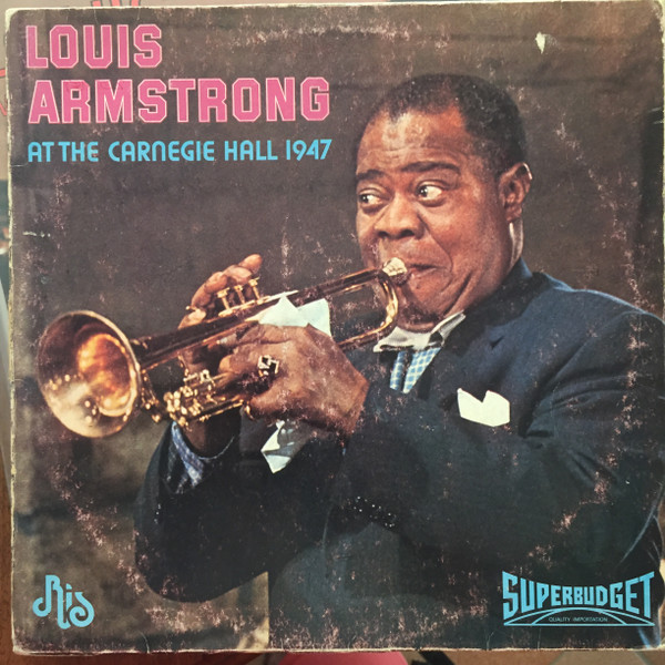 Louis Armstrong - Carnegie Hall Concert - Feb. 8, 1947 | Releases