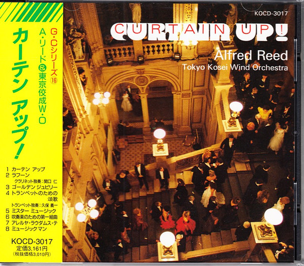 Alfred Reed & Tokyo Kosei Wind Orchestra – Curtain Up! (1991, CD 
