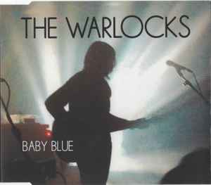 The Warlocks - Baby Blue