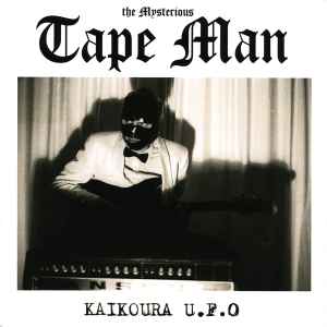Tape Man - Kaikoura U.F.O album cover