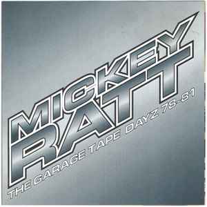 Mickey Ratt - The Garage Tape Dayz 78-81 album cover