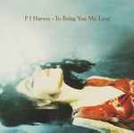 Cover of To Bring You My Love & The B Sides CD, 1995-06-00, CD