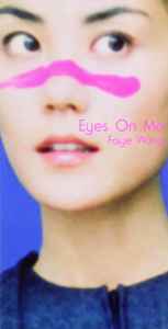 Faye Wong - Eyes On Me