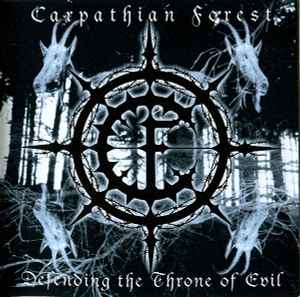 Carpathian Forest - Defending The Throne Of Evil
