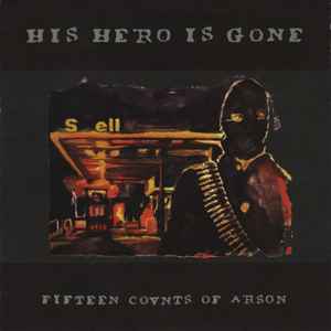 His Hero Is Gone - Fifteen Counts Of Arson album cover