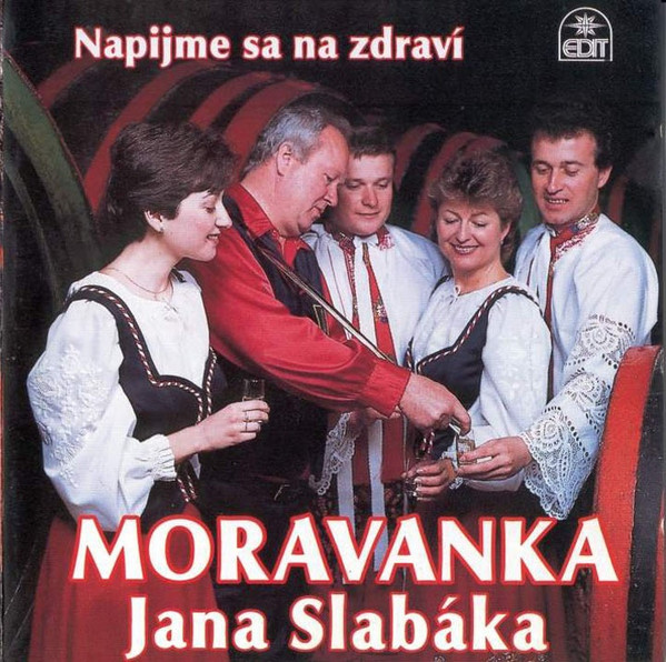 Album herunterladen Moravanka Jana Slabáka - Napijme Sa Na Zdraví