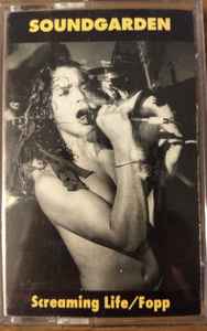 Soundgarden – Screaming Life / Fopp (1990, Clear Shell (First 