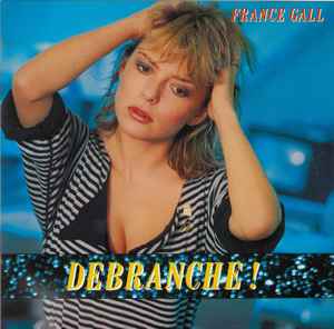 Débranche / France Gall | Gall, France (1947-2018) - chanteuse française. Interprète