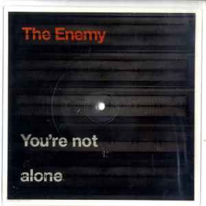 The Enemy (6) - You're Not Alone