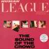 Human League* - The Sound Of The Crowd