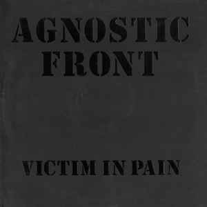 Agnostic Front – Victim In Pain (1986, Vinyl) - Discogs