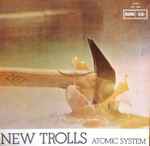 New Trolls – Atomic System (1996