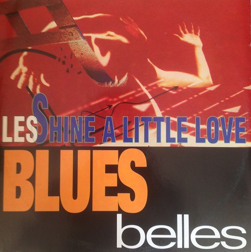 Les Blue Belles – Shine A Little Love / S.O.S. / Sugar Baby Love 