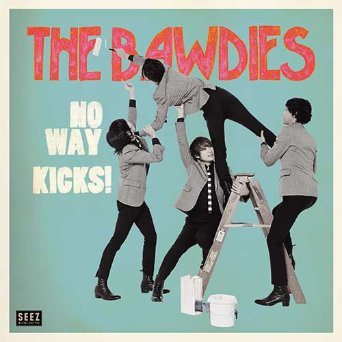 The Bawdies – No Way / Kicks! (2015, Vinyl) - Discogs