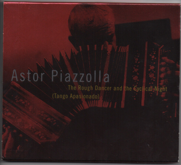 Astor Piazzolla - The Rough Dancer And The Cyclical Night (Tango 