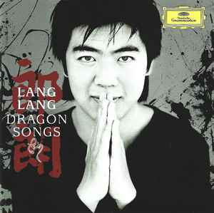 Lang Lang – Dragon Songs (2006, CD) - Discogs