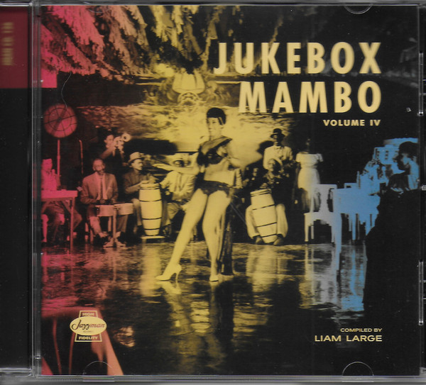 Jukebox Mambo Volume IV: Afro-Latin Accents In Rhythm & Blues 1946 