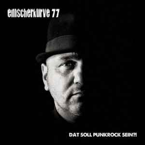 Emscherkurve 77 - Dat Soll Punkrock Sein?!