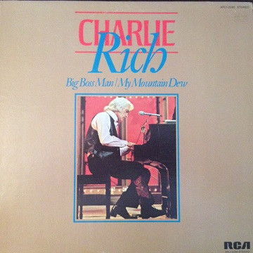 ladda ner album Charlie Rich - Big Boss Man My Mountain Dew