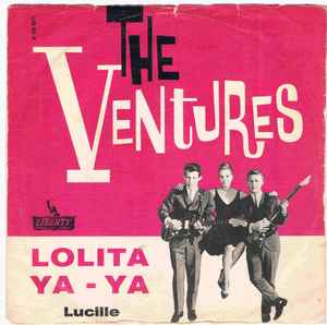 Prestado arrojar polvo en los ojos mendigo The Ventures – Lolita Ya-Ya / Lucille (1962, Vinyl) - Discogs