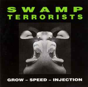 Swamp Terrorists - Grow - Speed - Injection album cover