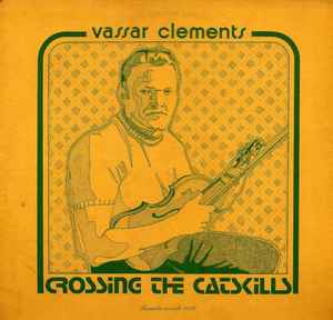 Crossing The Catskills - Vassar Clements