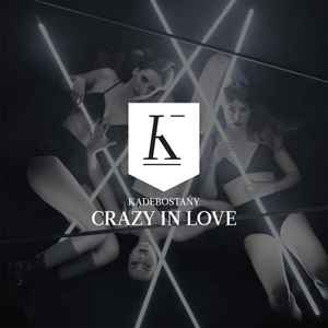 Kadebostany – Crazy In Love (2013, File) - Discogs