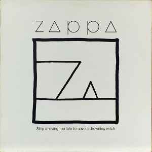 Ship Arriving Too Late To Save A Drowning Witch - Zappa